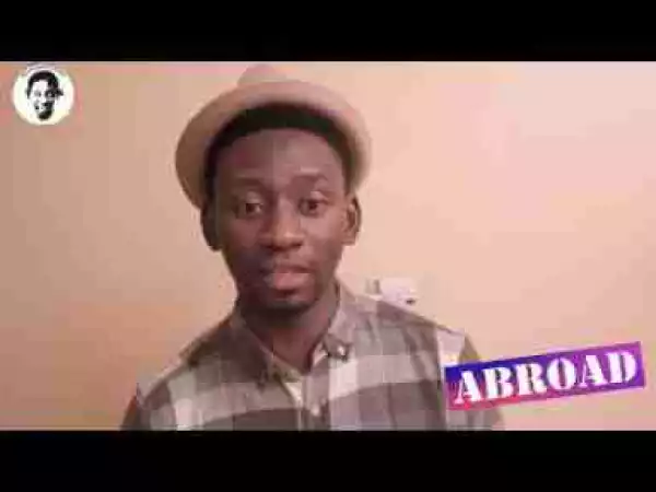 Video: Xtreme – Depositing Money in The Bank Abroad VS Nigeria